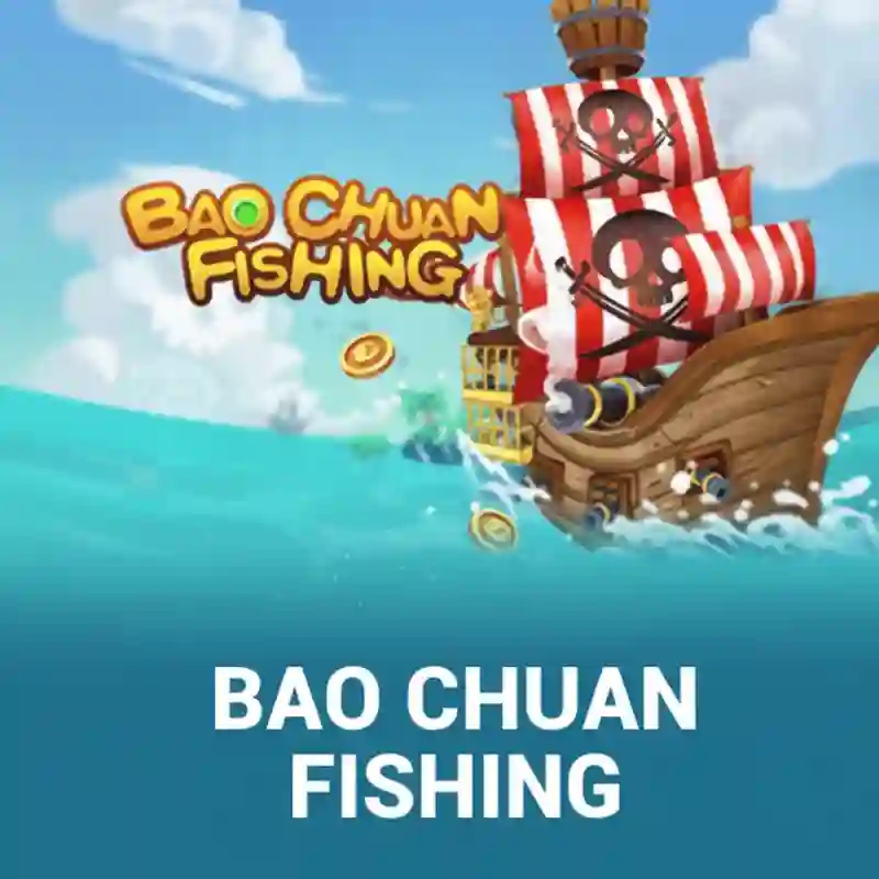 Bao Chuan Fishing